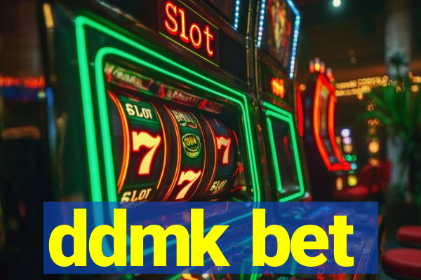 ddmk bet